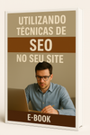 E-Book - Utilizando Técnicas de SEO no Seu Site